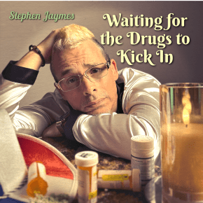 Stephen Jaymes Looks for a Way Through on “Waiting for the Drugs to Kick&nbsp;In”