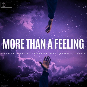 Dance Meets Soul: “More Than A Feeling” by Esther Anaya, Parker Matthews &&nbsp;JAYEM