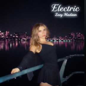 Electrifying Talent – Zoey Madison Charges onto the Pop Scene with “Electric”