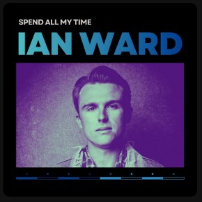 A Different Kind of Christmas Song – Ian Ward’s “Spend All My&nbsp;Time”