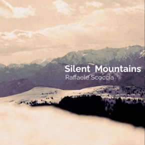 Raffaele Scoccia Returns to the Essentials with New Track “Silent Mountains”