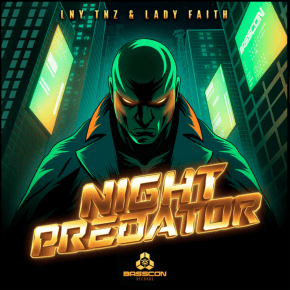 Lady Faith and LNY TNZ Join Forces on Hard-Hitting Basscon Records Single “Night&nbsp;Predator”
