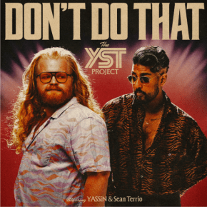 YASSiN & Sean Terrio Take Aim at Old Habits on “DON’T DO&nbsp;THAT”