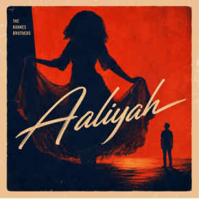 The Bankes Brothers Find Light in Yearning on&nbsp;“Aaliyah”