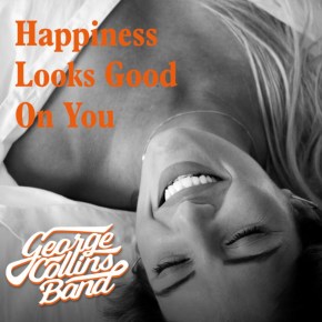 George Collins Lets the Light In with “Happiness Looks Good on&nbsp;You”