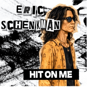 Eric Schenkman Serves Up a Dose of Fun on New Single “Hit On&nbsp;Me”
